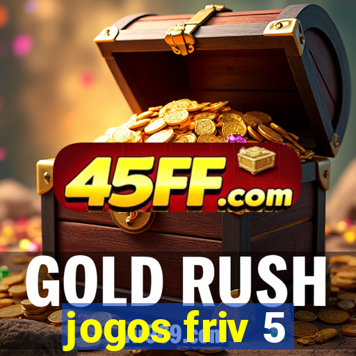jogos friv 5